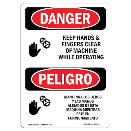 OSHA Danger, Keep Hands Fingers Clear Operating Bilingual, 10in X 7in Aluminum